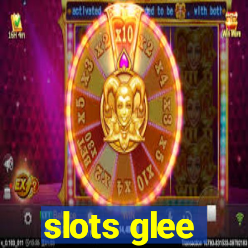 slots glee